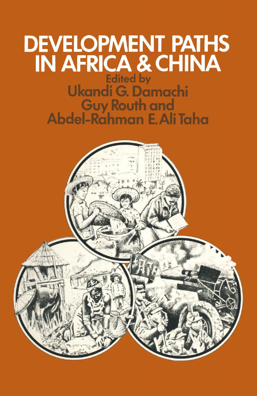 Development Paths in Africa and China by Ukandi G. Damachi Guy Routh Abdel-Rahman E. Ali Taha (eds.)