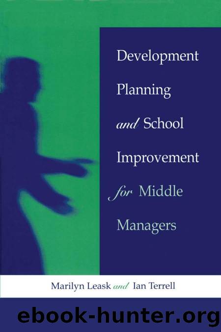 Development Planning and School Improvement for Middle Managers by Marilyn Leask; Ian Terrell