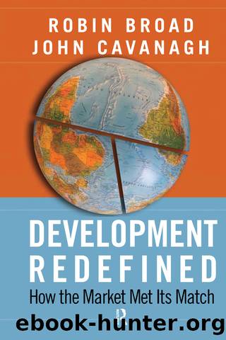 Development Redefined: How the Market Met Its Match by Robin Broad & John Cavanagh