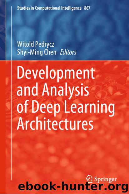 Development and Analysis of Deep Learning Architectures by Witold Pedrycz & Shyi-Ming Chen
