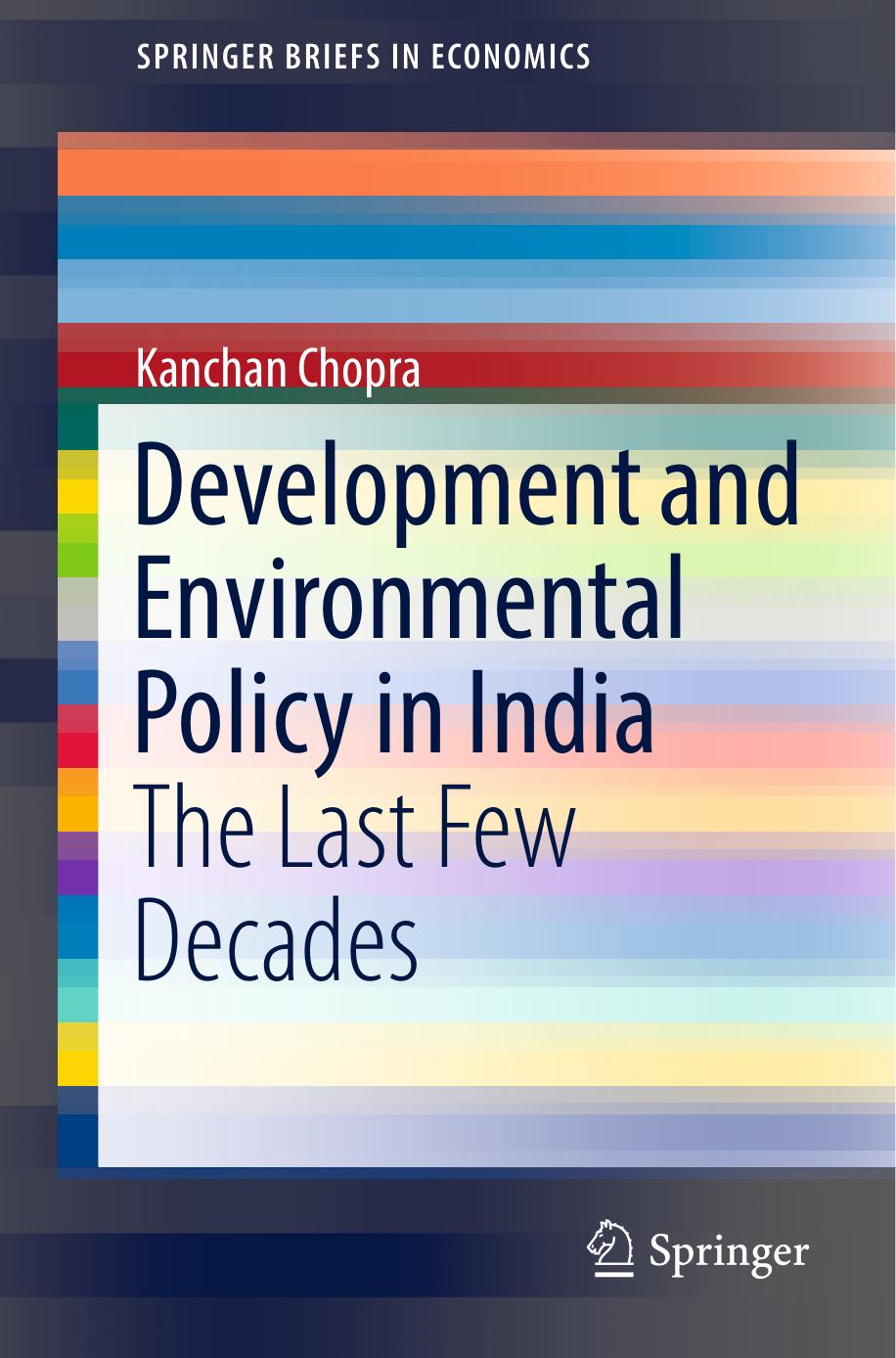 Development and Environmental Policy in India: The Last Few Decades by Kanchan Chopra (auth.)