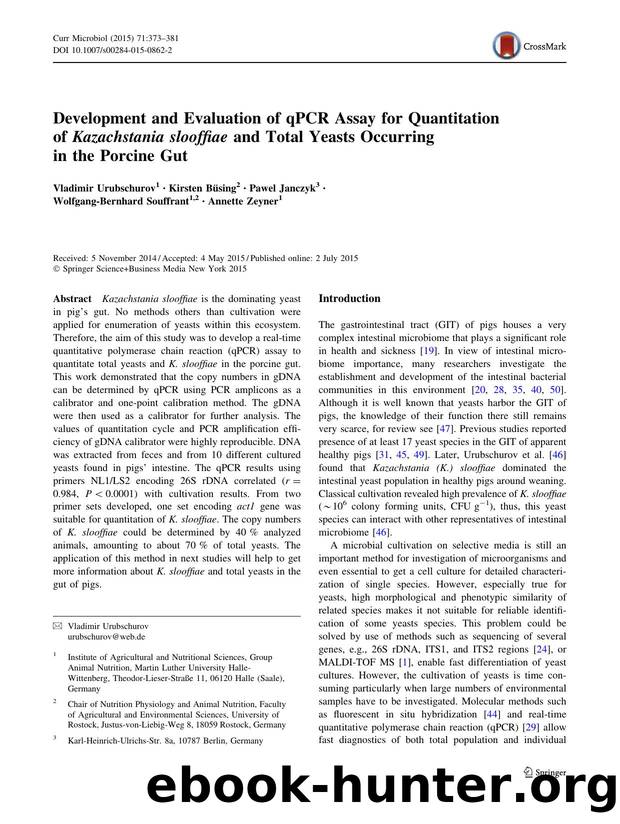 Development and Evaluation of qPCR Assay for Quantitation of Kazachstania slooffiae and Total Yeasts Occurring in the Porcine Gut by unknow