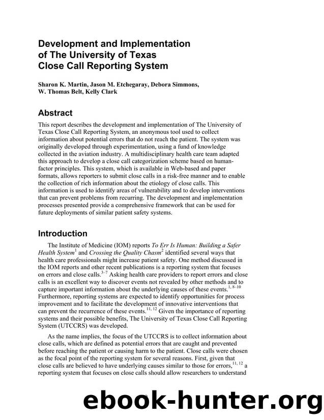 Development and Implementation of The University of Texas Close Call Reporting System by Unknown