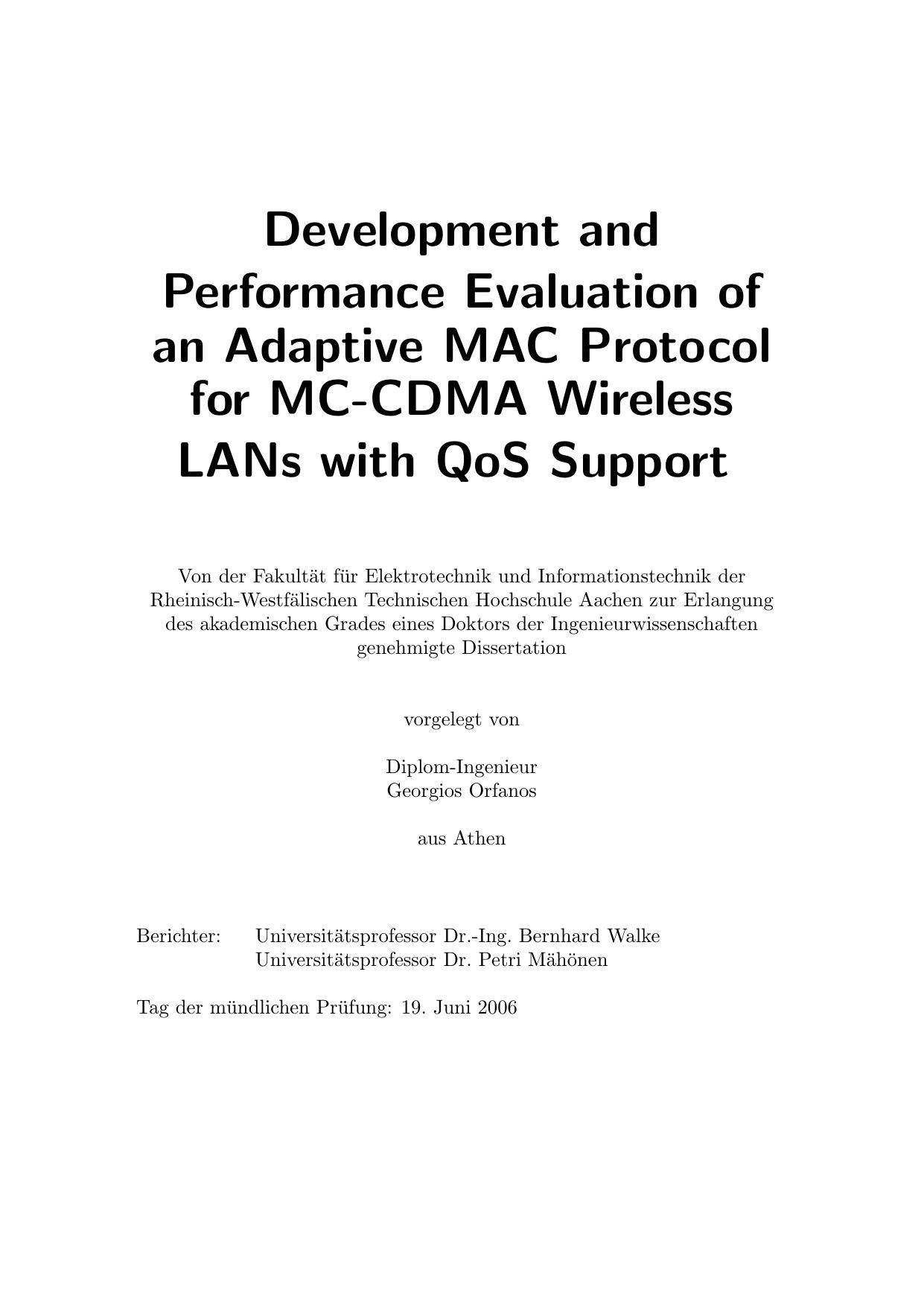 Development and Performance Evaluation of an Adaptive MAC Protocol for MC-CDMA Wireless LANs with QoS Support by Dipl.-Ing. Georgios Orfanos