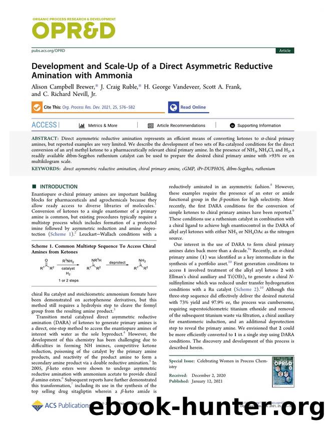 Development and Scale-Up of a Direct Asymmetric Reductive Amination with Ammonia by Alison Campbell Brewer J. Craig Ruble H. George Vandeveer Scott A. Frank and C. Richard Nevill
