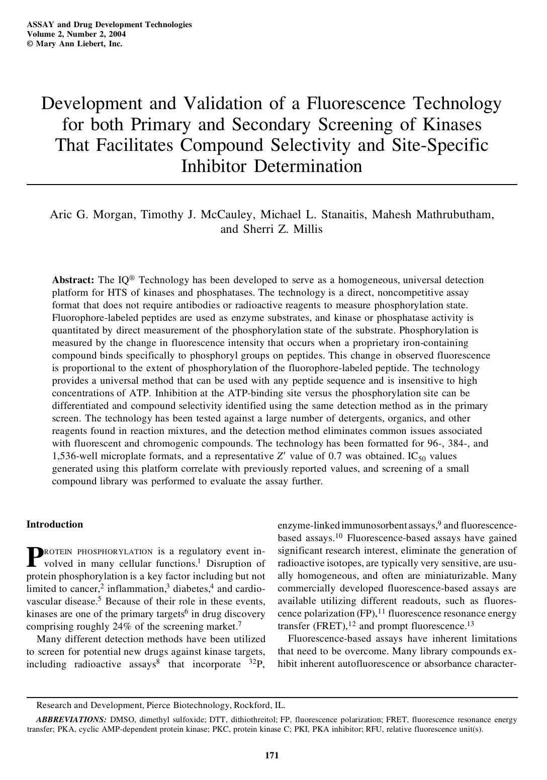 Development and Validation of a Fluorescence Technology for both Primary and Secondary Screening of Kinases That Facilitates Compound Selectivity and Site-Specific Inhibitor Determination by Aric G. Morgan Timothy J. McCauley Michael L. Stanaitis Mahesh Mathrubutham Sherri Z. Millis