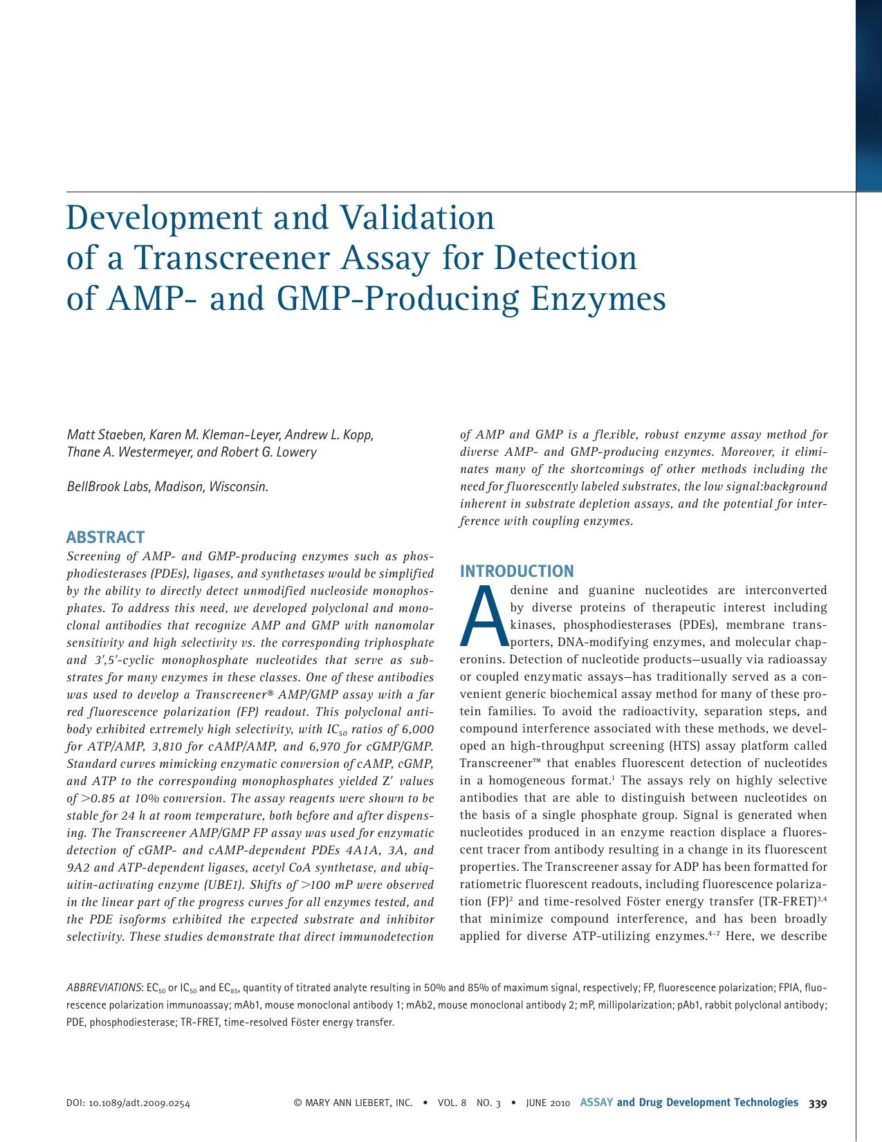 Development and Validation of a Transcreener Assay for Detection of AMP- and GMP-Producing Enzymes by Matt Staeben Karen M. Kleman-Leyer Andrew L. Kopp Thane A. Westermeyer & Robert G. Lowery
