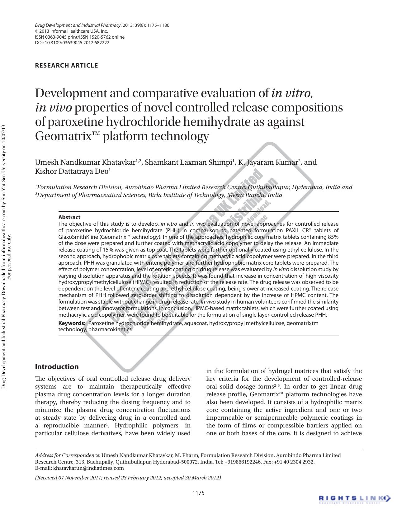 Development and comparative evaluation of in vitro, in vivo properties of novel controlled release compositions of paroxetine hydrochloride hemihydrate as against Geomatrixâ¢ platform technology by Umesh Nandkumar Khatavkar Shamkant Laxman Shimpi K. Jayaram Kumar Kishor Dattatraya Deo