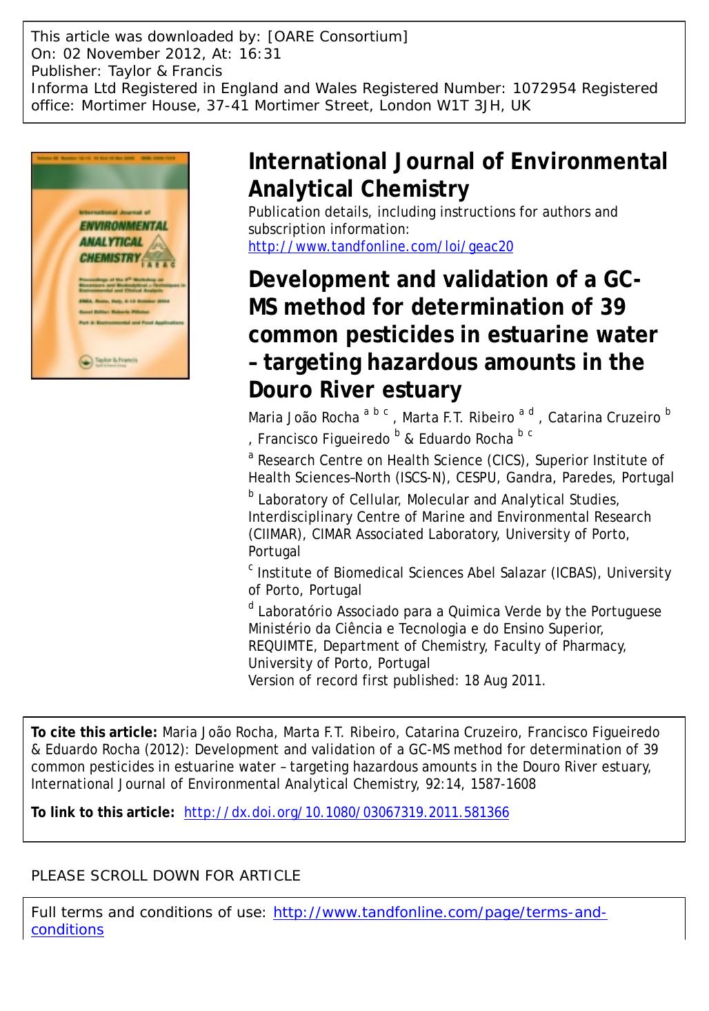 Development and validation of a GC-MS method for determination of 39 common pesticides in estuarine water â targeting hazardous amounts in the Douro River estuary by Maria João Rocha Marta F.T. Ribeiro Catarina Cruzeiro Francisco Figueiredo & Eduardo Rocha