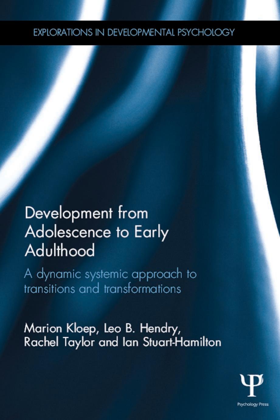 Development from Adolescence to Early Adulthood: A dynamic systemic approach to transitions and transformations by Unknow