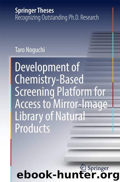 Development of Chemistry-Based Screening Platform for Access to Mirror-Image Library of Natural Products by Taro Noguchi