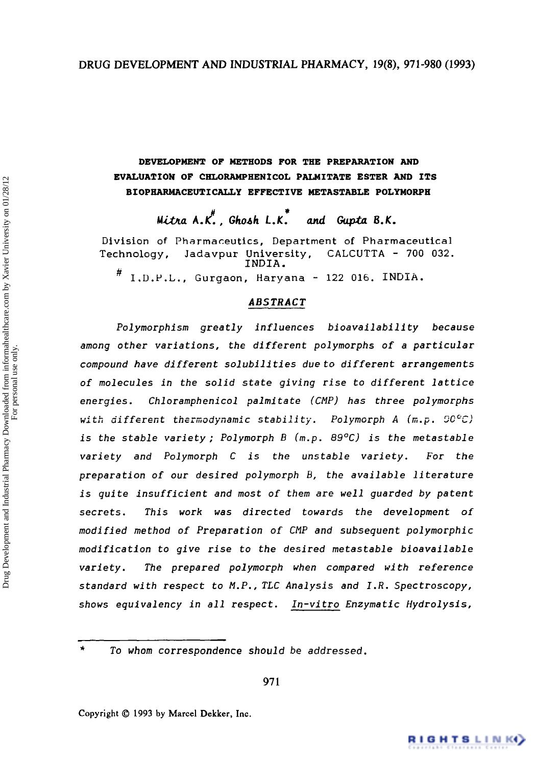 Development of Methods for tee Preparation and Evaluation of Chlorampeenicol Palmitate Ester and its Biopearmaceutically Effective Metastable Polymorph by A. K. Mitra L. K. Ghosh & B. K. Gupta