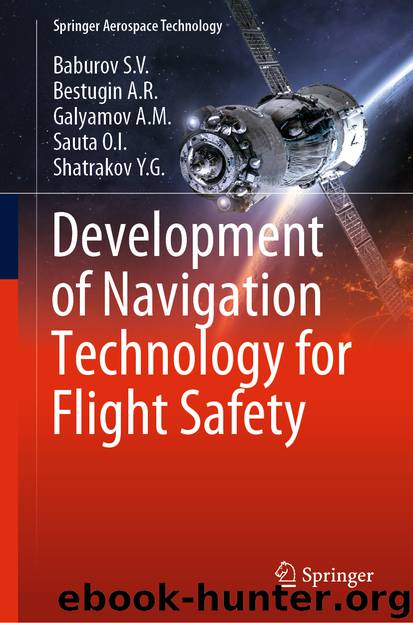 Development of Navigation Technology for Flight Safety by Baburov S.V. & Bestugin A.R. & Galyamov A.M. & Sauta O.I. & Shatrakov Y.G