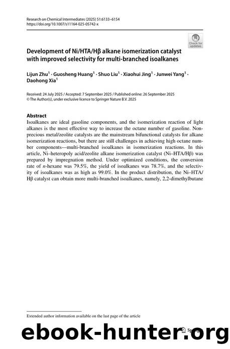 Development of NiHTAHÎ² alkane isomerization catalyst with improved selectivity for multi-branched isoalkanes by Lijun Zhu & Guosheng Huang & Shuo Liu & Xiaohui Jing & Junwei Yang & Daohong Xia