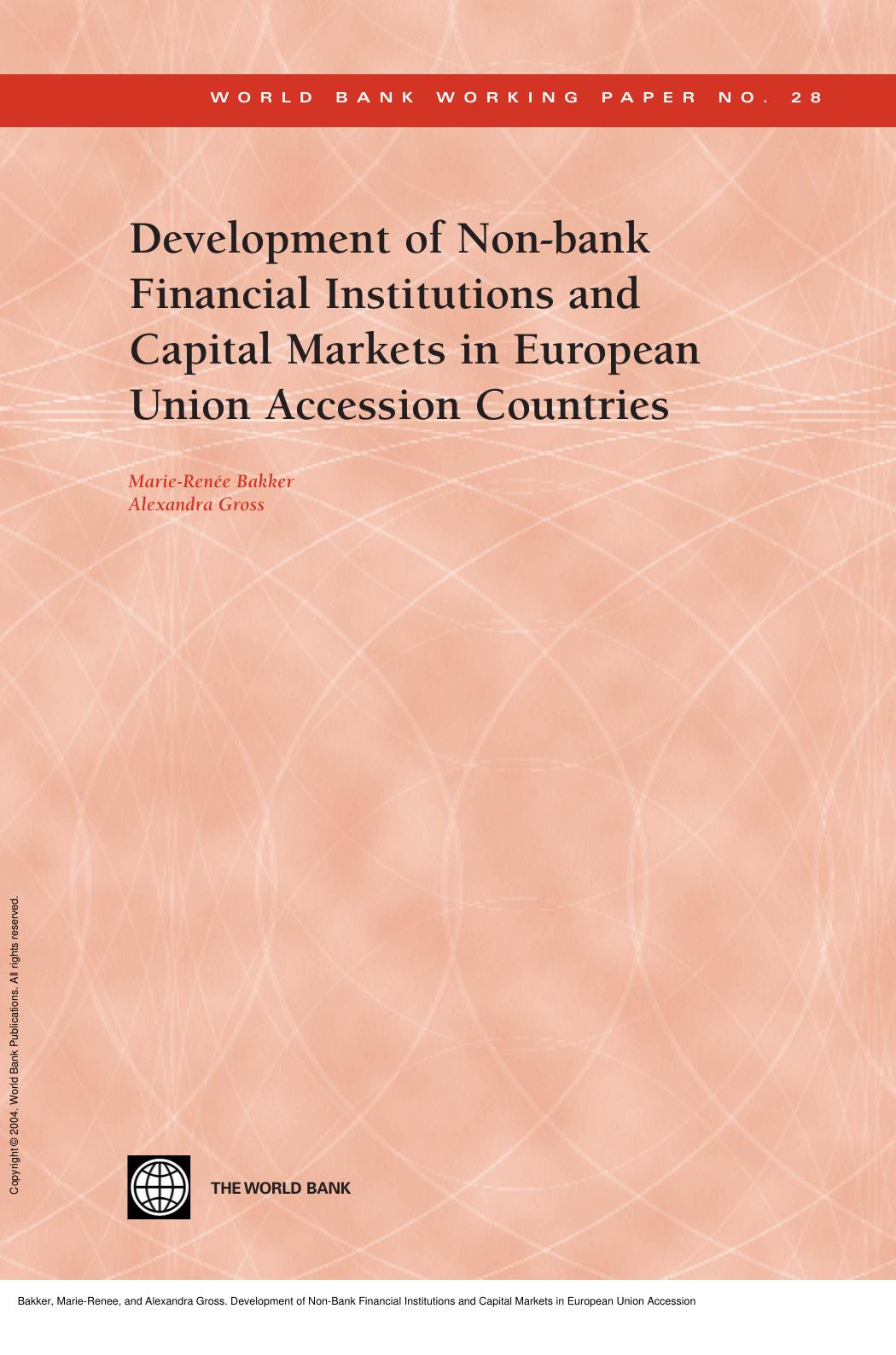 Development of Non-Bank Financial Institutions and Capital Markets in European Union Accession Countries by Marie-Renee Bakker; Alexandra Gross; World Bank Staff