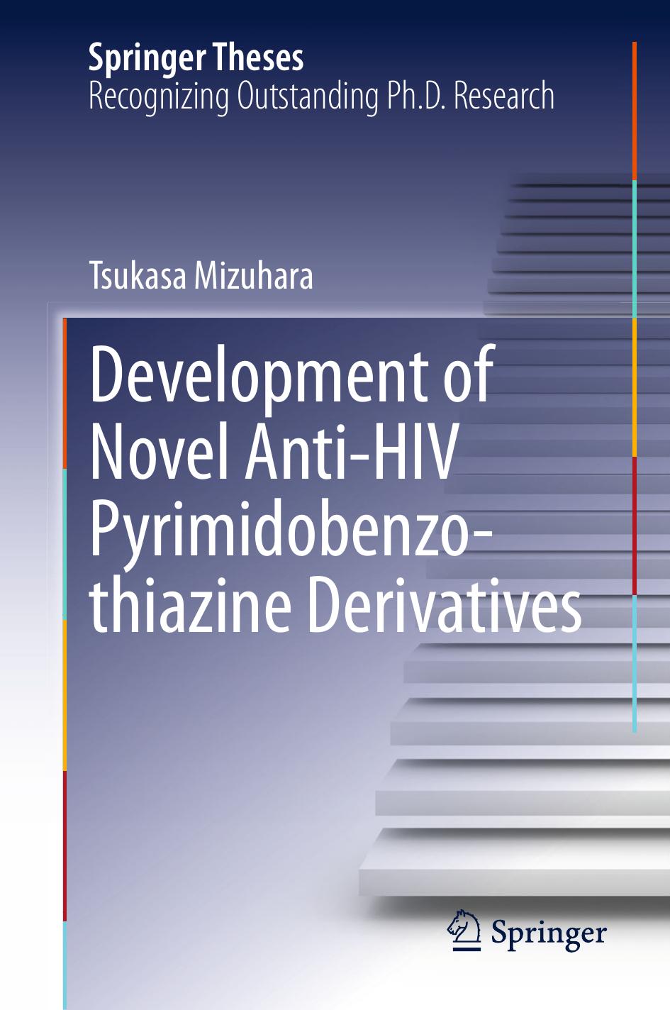 Development of Novel Anti-HIV Pyrimidobenzothiazine Derivatives by Tsukasa Mizuhara (auth.)