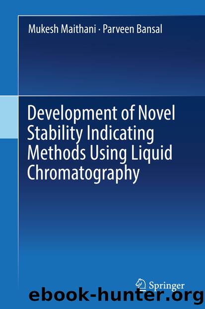 Development of Novel Stability Indicating Methods Using Liquid Chromatography by Mukesh Maithani & Parveen Bansal