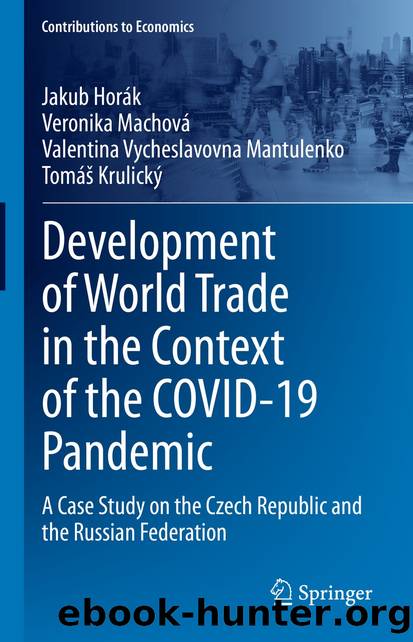 Development of World Trade in the Context of the COVID-19 Pandemic by Jakub Horák & Veronika Machová & Valentina Vycheslavovna Mantulenko & Tomáš Krulický
