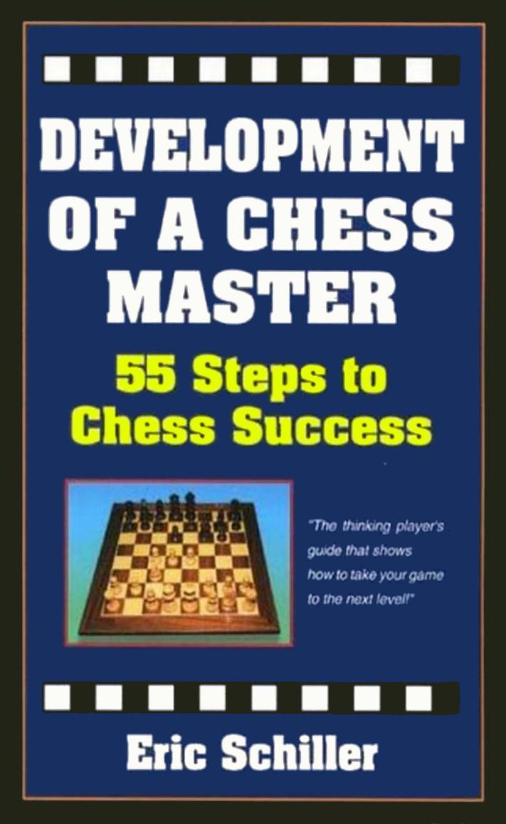 Development of a Chess Master by Eric Schiller