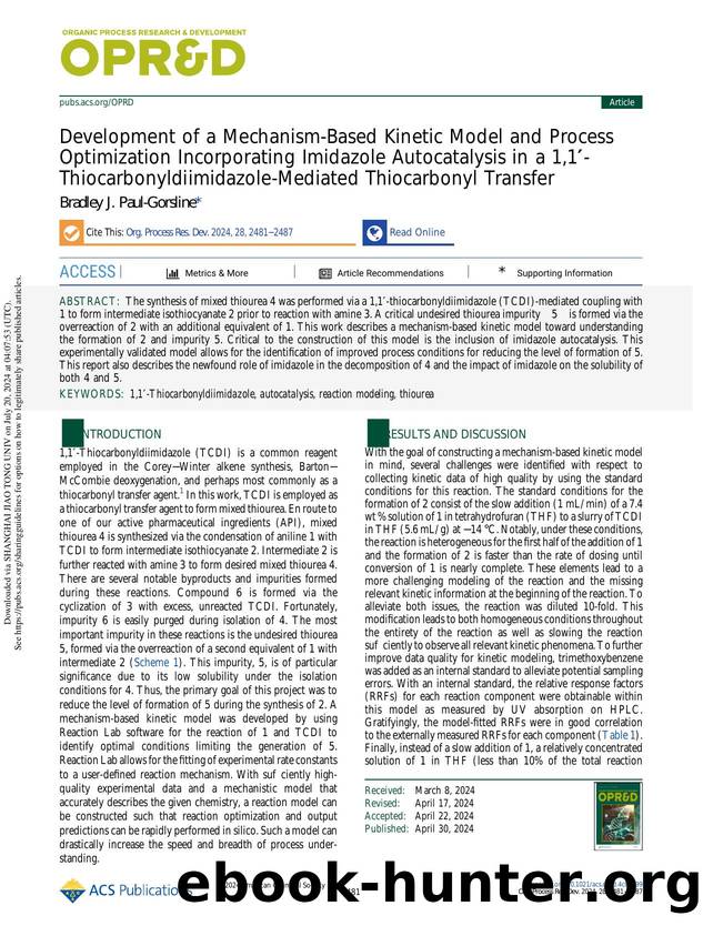 Development of a Mechanism-Based Kinetic Model and Process Optimization Incorporating Imidazole Autocatalysis in a 1,1â²-Thiocarbonyldiimidazole-Mediated Thiocarbonyl Transfer by Bradley J. Paul-Gorsline