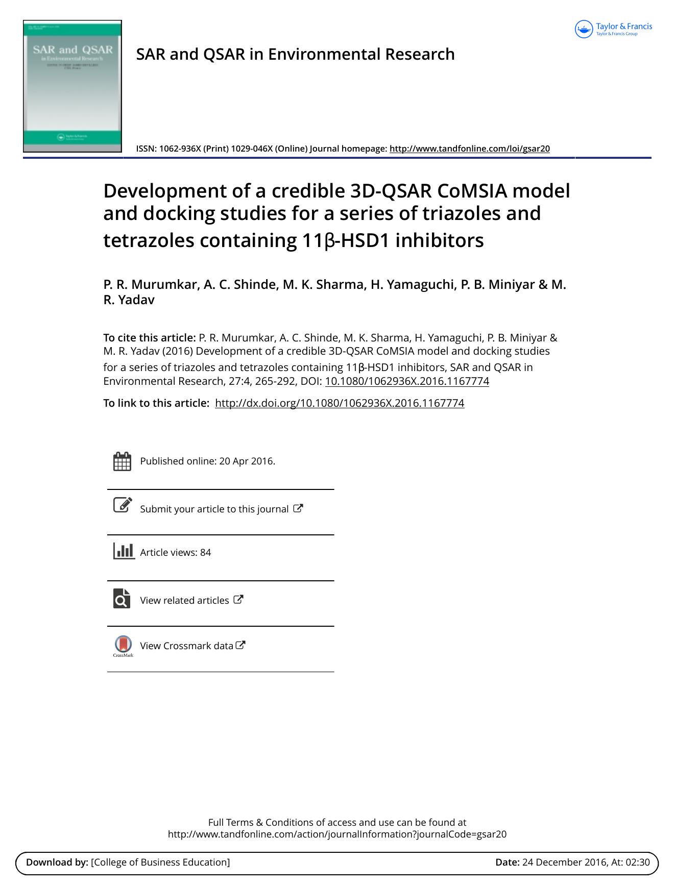 Development of a credible 3D-QSAR CoMSIA model and docking studies for a series of triazoles and tetrazoles containing 11Î²-HSD1 inhibitors by P. R. Murumkar & A. C. Shinde & M. K. Sharma & H. Yamaguchi & P. B. Miniyar & M. R. Yadav