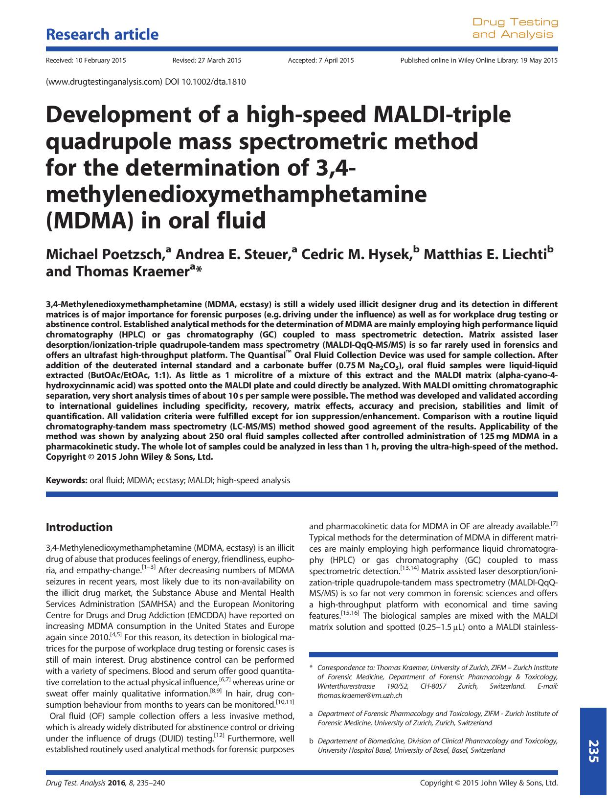 Development of a high-speed MALDI-triple quadrupole mass spectrometric method for the determination of 3,4-methylenedioxymethamphetamine (MDMA) in oral fluid by Michael Poetzsch Andrea E. Steuer Cedric M. Hysek Matthias E. Liechti Thomas Kraemer