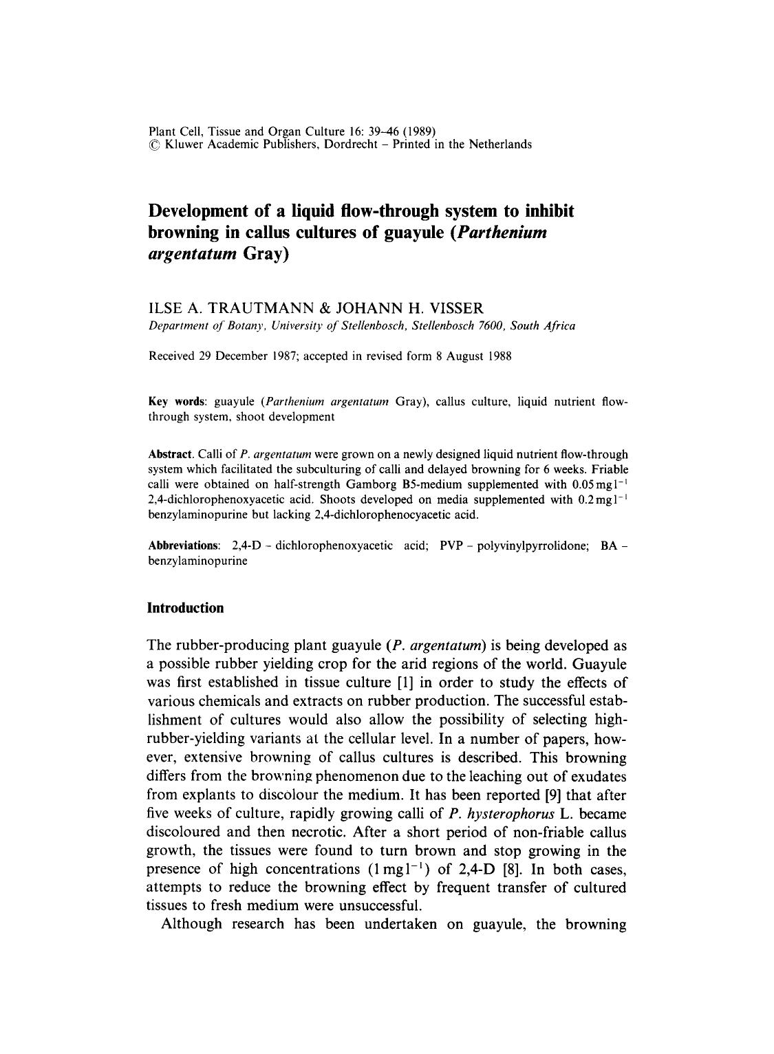 Development of a liquid flow-through system to inhibit browning in callus cultures of guayule ( <Emphasis Type="Italic">Parthenium argentatum <Emphasis> Gray) by Unknown