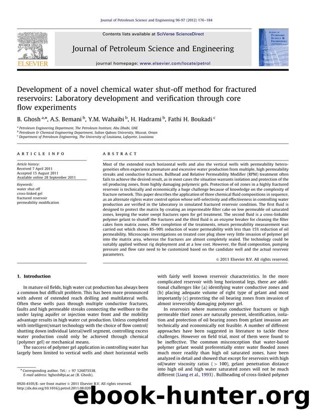 Development of a novel chemical water shut-off method for fractured reservoirs Laboratory development and verification through core flow experiments by B. Ghosh & A.S. Bemani & Y.M. Wahaibi & H. Hadrami & Fathi H. Boukadi