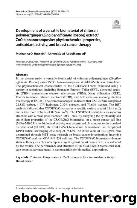 Development of a versatile biomaterial of chitosan polymerginger (Zingiber officinale Roscoe) extractZnO bionanocomposite: physicochemical properties, antioxidant activity, and breast cancer therapy by Muthanna O. Hussein & Ahmed Saud Abdulhameed