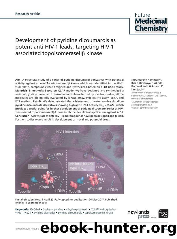 Development of pyridine dicoumarols as potent anti HIV-1 leads, targeting HIV-1 associated topoisomeraseIIÎ² kinase by Kurumurthy Kammari