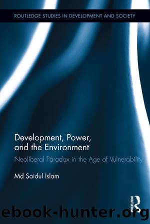 Development, Power, and the Environment by Md Saidul Islam