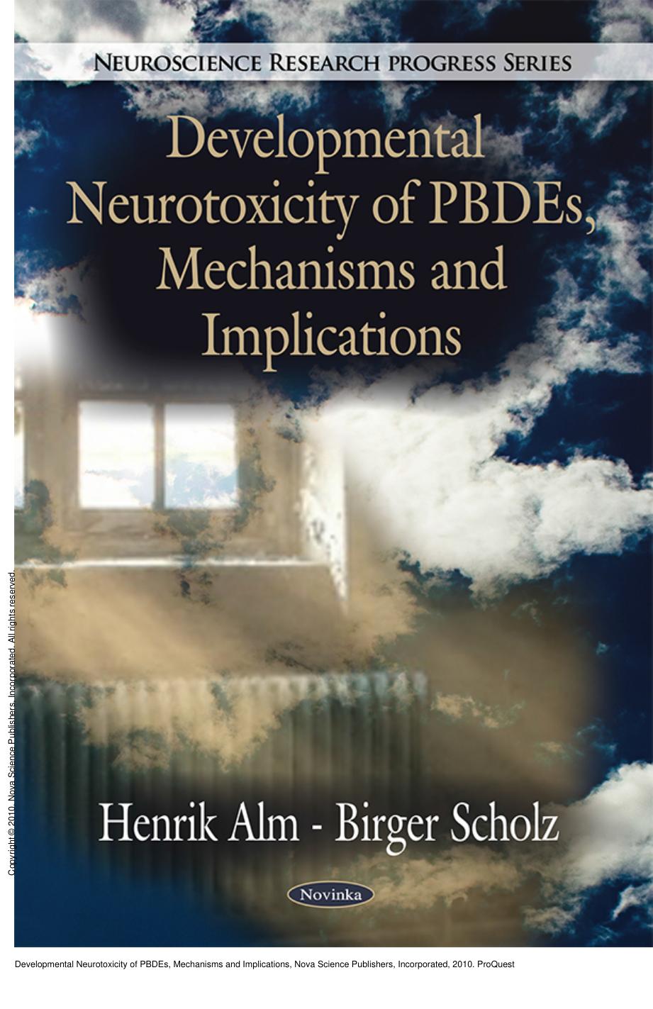 Developmental Neurotoxicity of PBDEs, Mechanisms and Implications by Henrik Alm; Birger Scholz