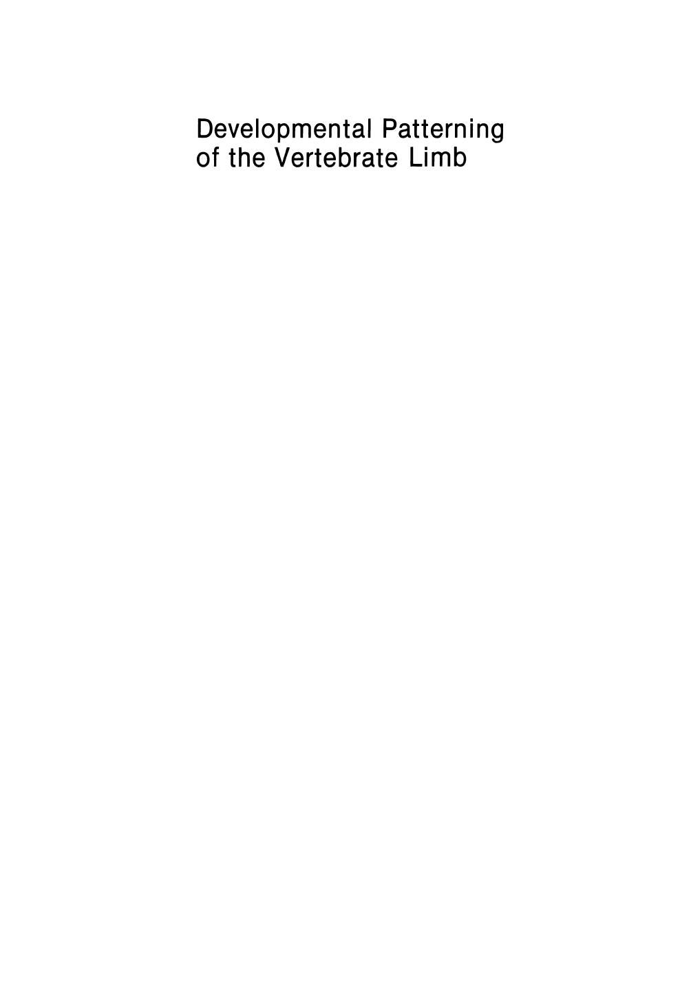 Developmental Patterning of the Vertebrate Limb by Lewis Wolpert (auth.) J. Richard Hinchliffe Juan M. Hurle Dennis Summerbell (eds.)