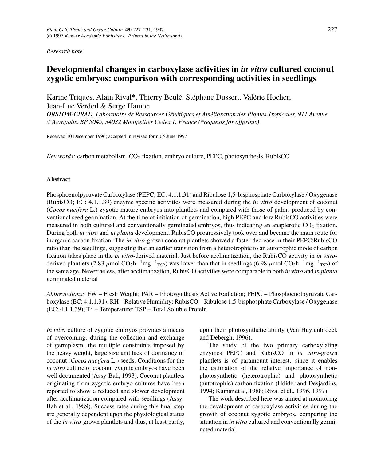 Developmental changes in carboxylase activities in in vitro cultured coconut zygotic embryos: comparison with corresponding activities in seedlings by Unknown