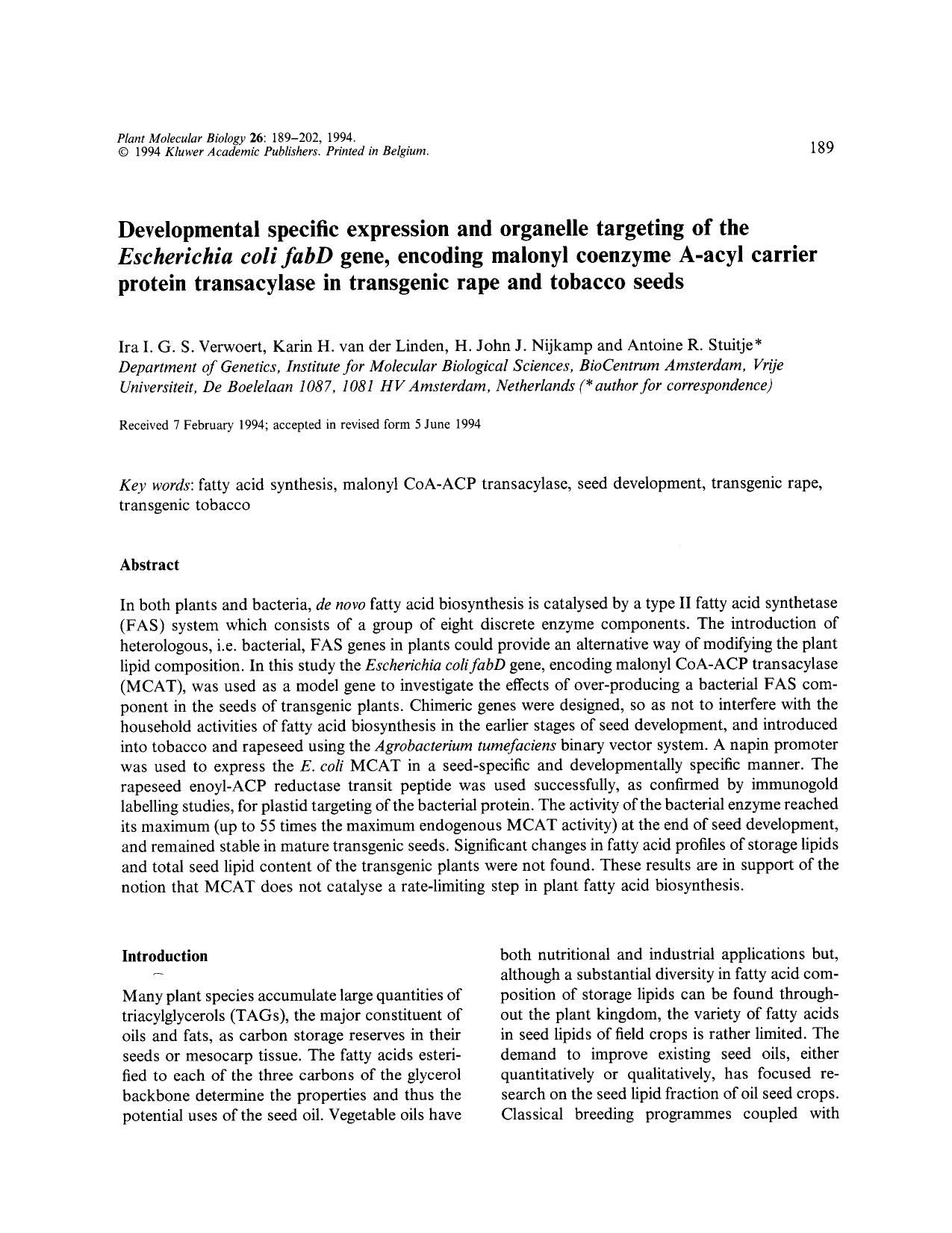 Developmental specific expression and organelle targeting of the <Emphasis Type="Italic">Escherichia coli fabD <Emphasis> gene, encoding malonyl coenzyme A-acyl carrier protein tr by Unknown
