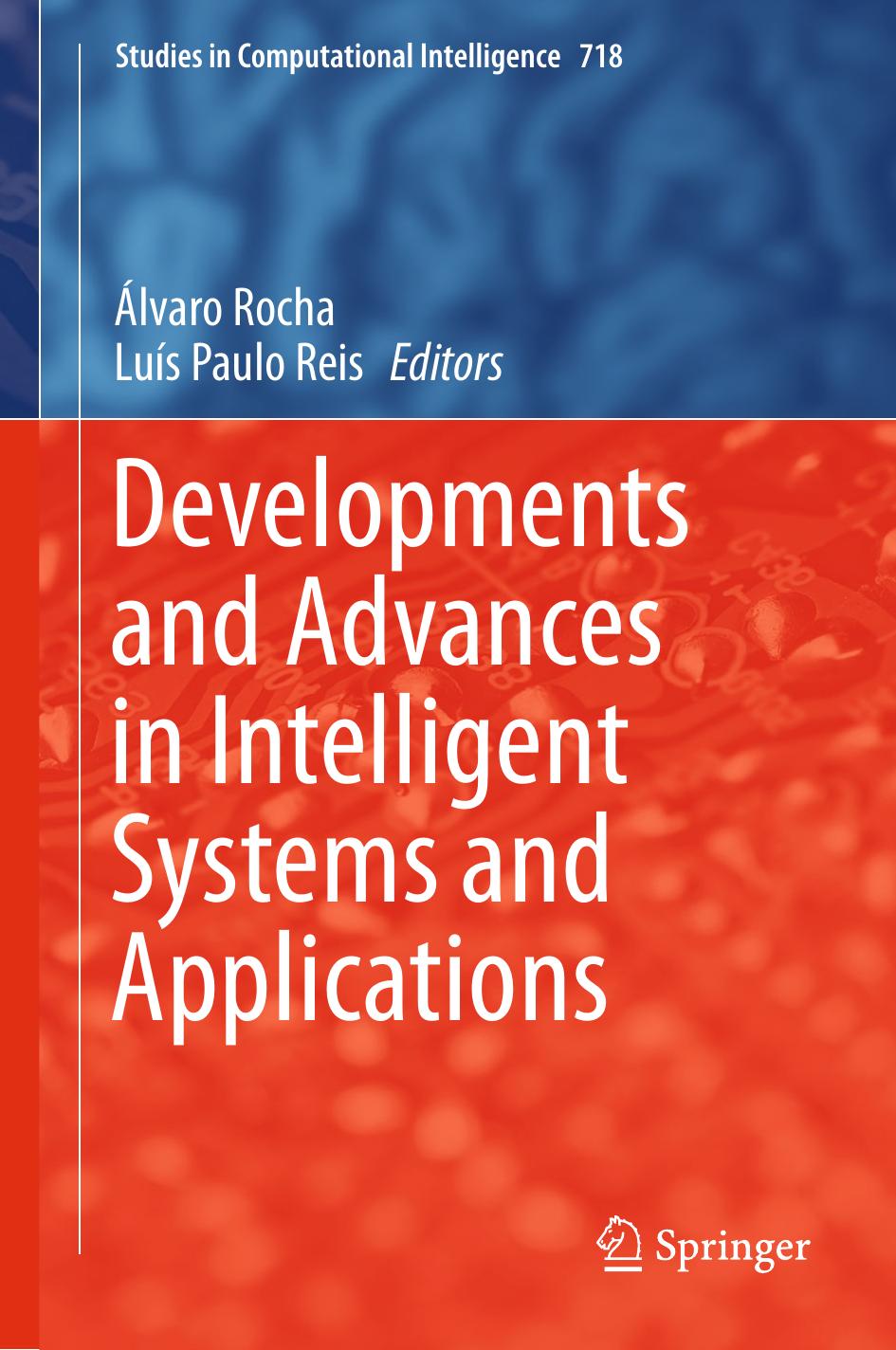 Developments and Advances in Intelligent Systems and Applications by Reis Luís Paulo; Rocha Álvaro