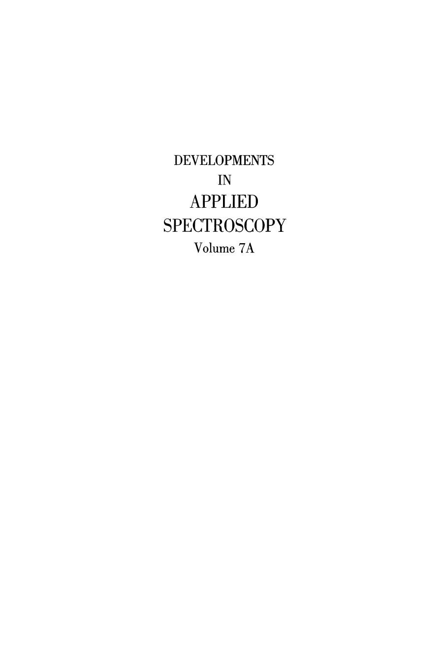 Developments in Applied Spectroscopy: Selected papers from the Seventh National Meeting of the Society for Applied Spectroscopy (Nineteenth Annual Mid-America Spectroscopy Symposiu by Frank L. Chan (auth.) E. L. Grove Alfred J. Perkins (eds.)