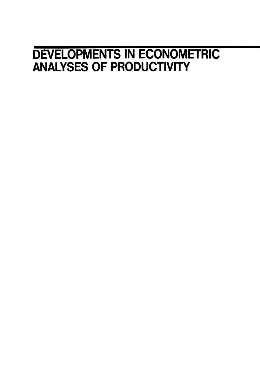 Developments in Econometric Analyses of Productivity: Measurement and Modeling Issues by A. Dogramaci (auth.) Ali Dogramaci (eds.)