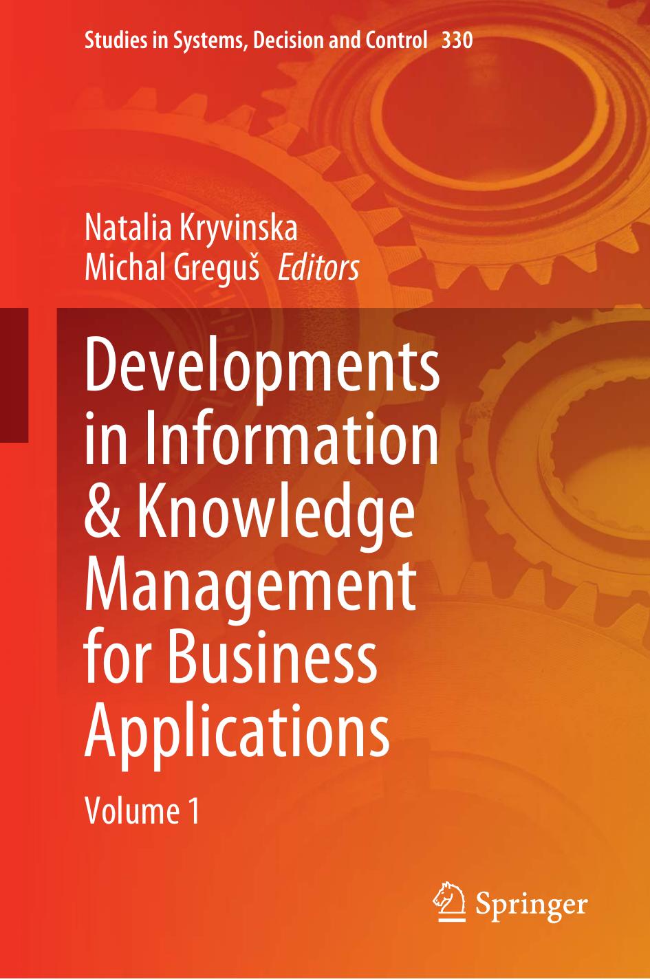 Developments in Information & Knowledge Management for Business Applications: Volume 1 by Natalia Kryvinska Michal Greguš