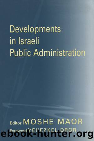 Developments in Israeli Public Administration by Moshe Maor