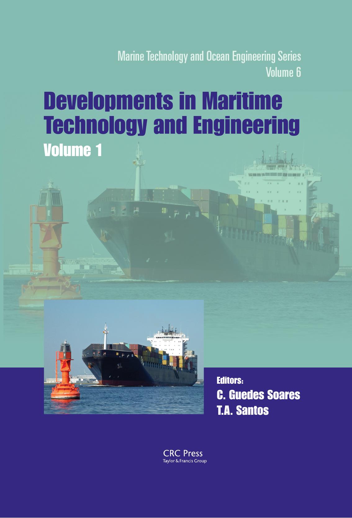 Developments in Maritime Technology and Engineering; Celebrating 40 years of teaching in Naval Architecture and Ocean Engineering in Portugal and the 25th anniversary of CENTEC; First Edition by C. Guedes Soares & T.A. Santos