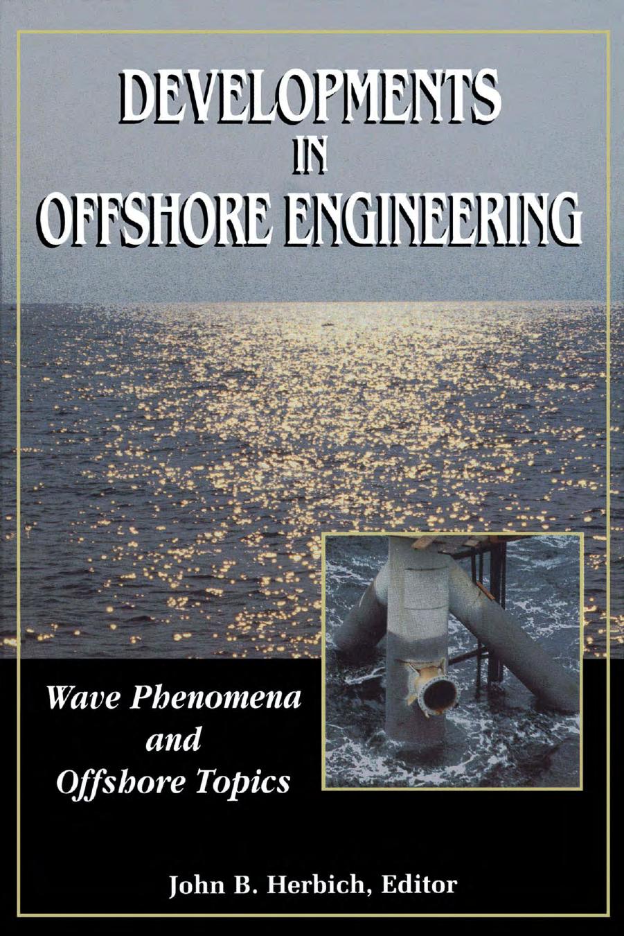Developments in Offshore Engineering by Unknown