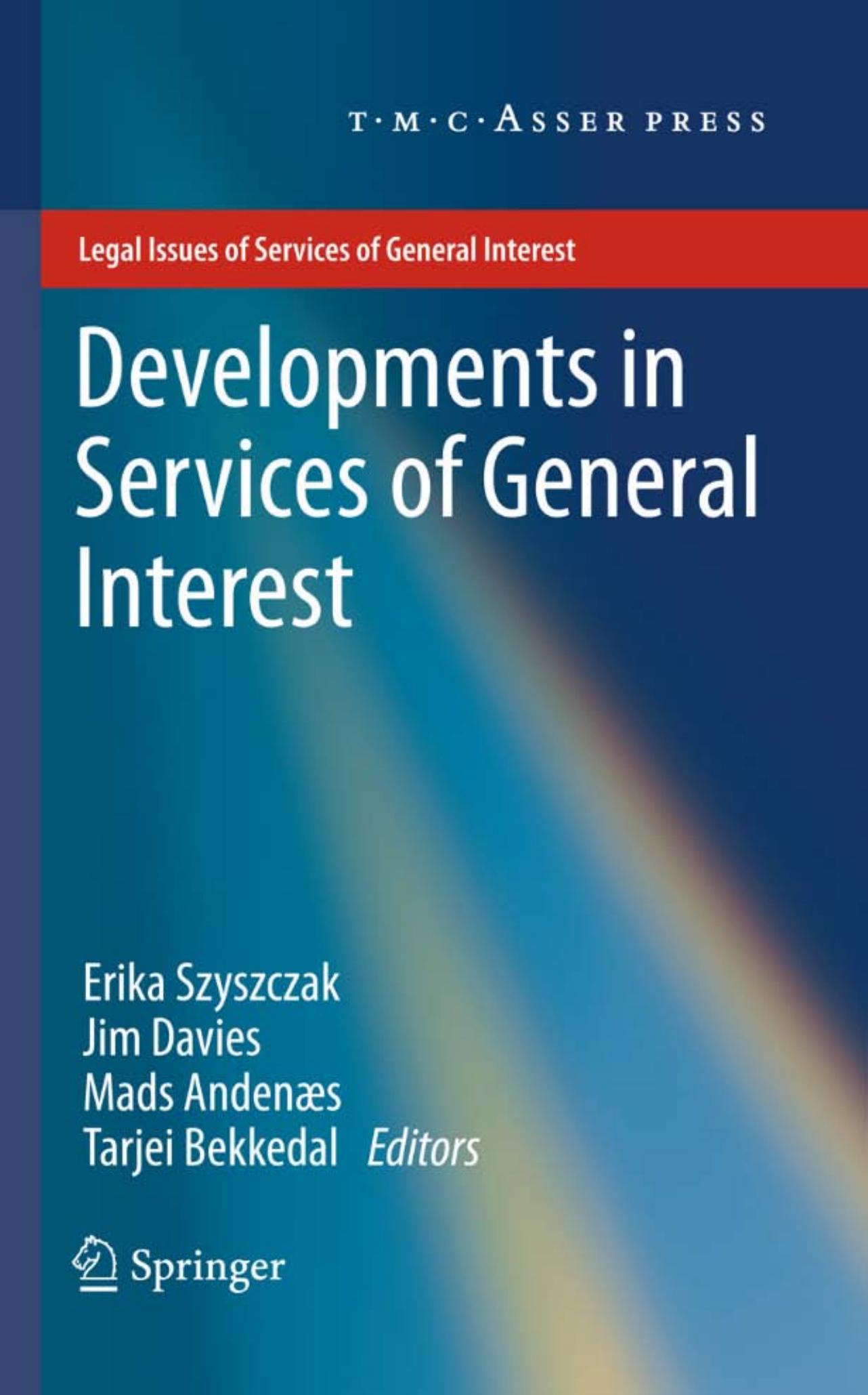 Developments in Services of General Interest by Erika Szyszczak (auth.) Erika Szyszczak Jim Davies Mads Andenæs Tarjei Bekkedal (eds.)