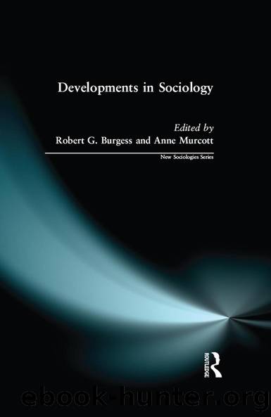 Developments in Sociology by Robert Burgess Anne Murcott