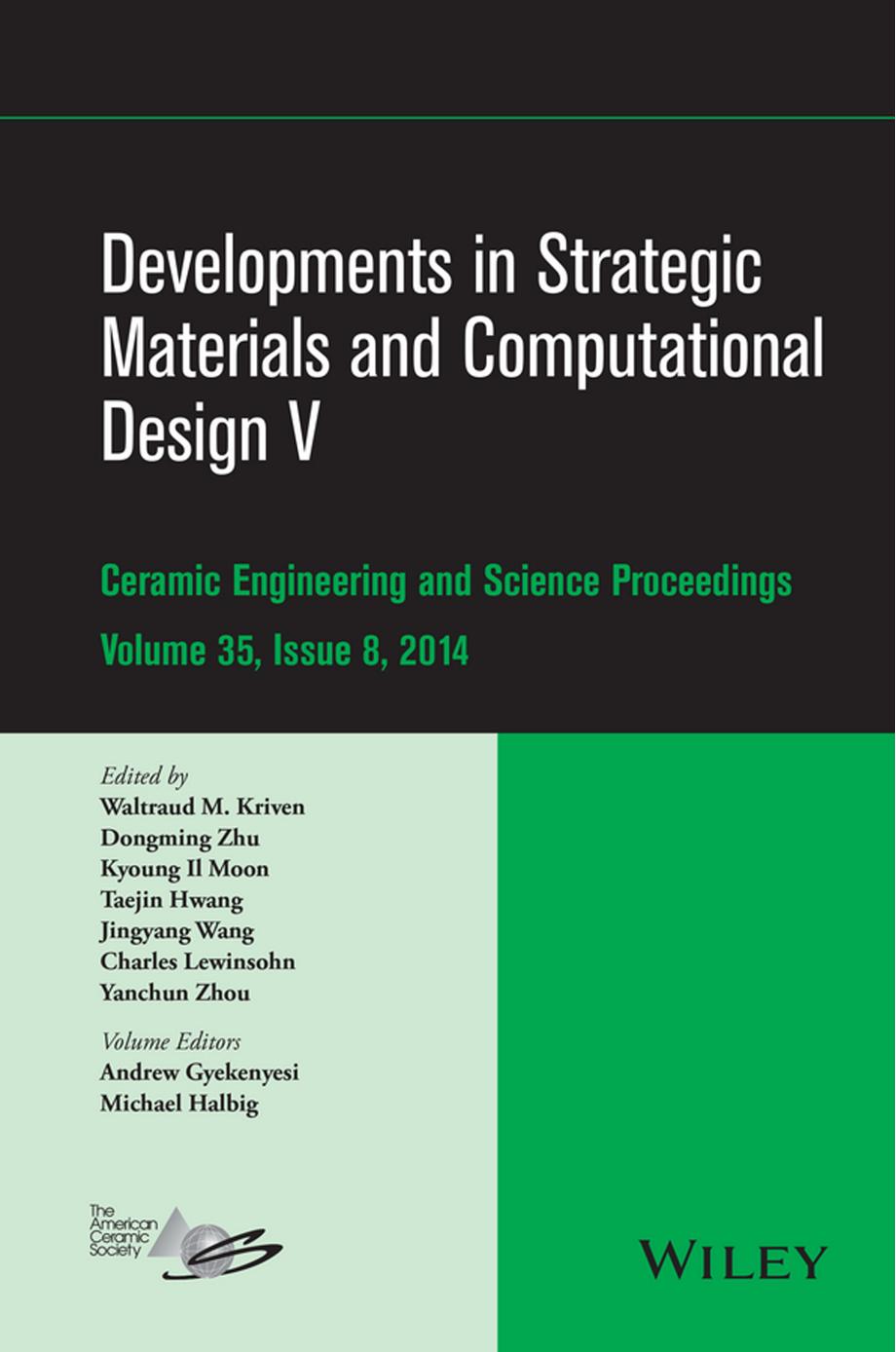 Developments in Strategic Materials and Computational Design V: Ceramic Engineering and Science Proceedings, Volume 35, Issue 8 by unknow