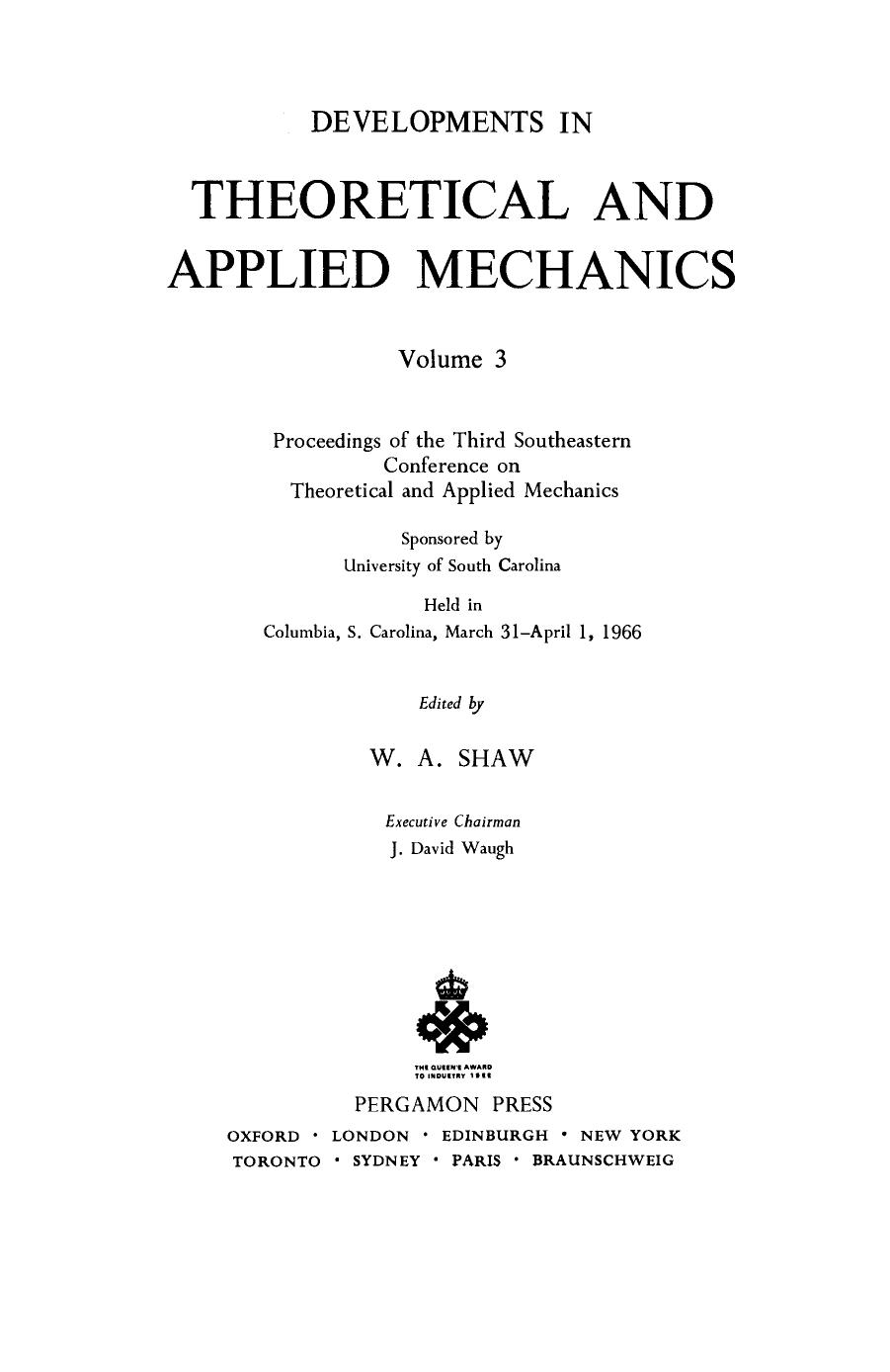 Developments in Theoretical and Applied Mechanics. Proceedings of the Third Southeastern Conference on Theoretical and Applied Mechanics by W. A. Shaw (Eds.)