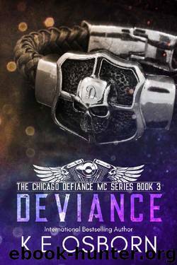 Deviance (The Chicago Defiance MC Series Book 3) by K E Osborn