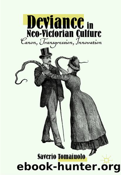 Deviance in Neo-Victorian Culture by Saverio Tomaiuolo