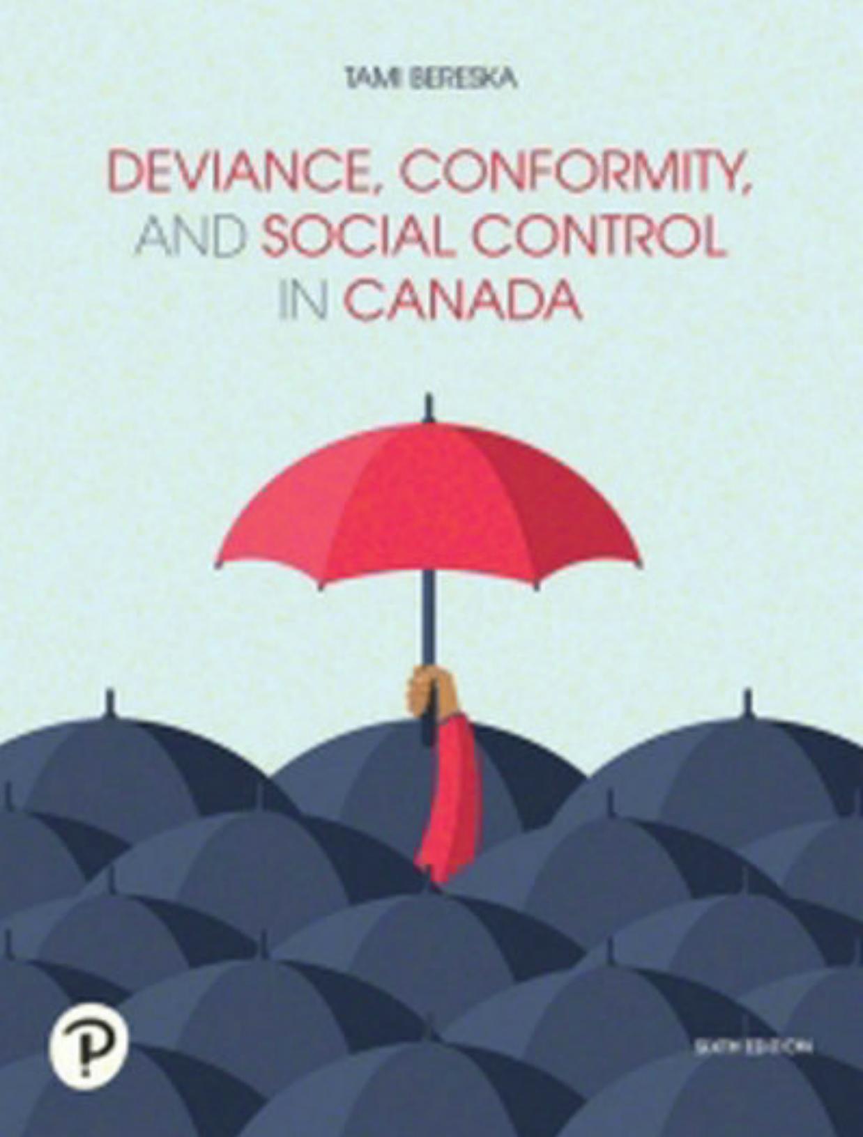 Deviance, Conformity, and Social Control in Canada by Tami M. Bereska