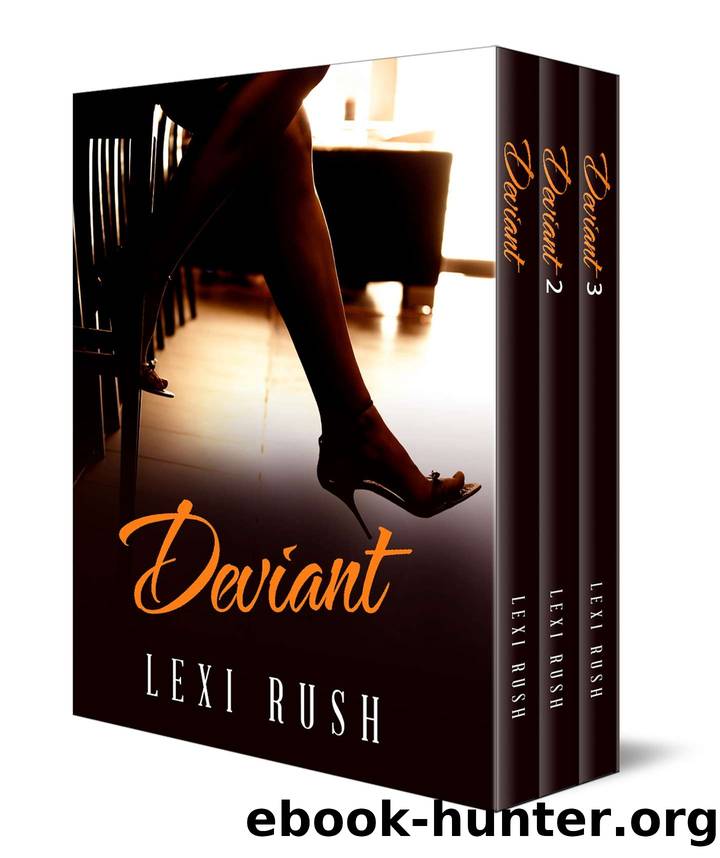 Deviant Sex Value 3 Box Set by Rush Lexi & Erotcia BJ
